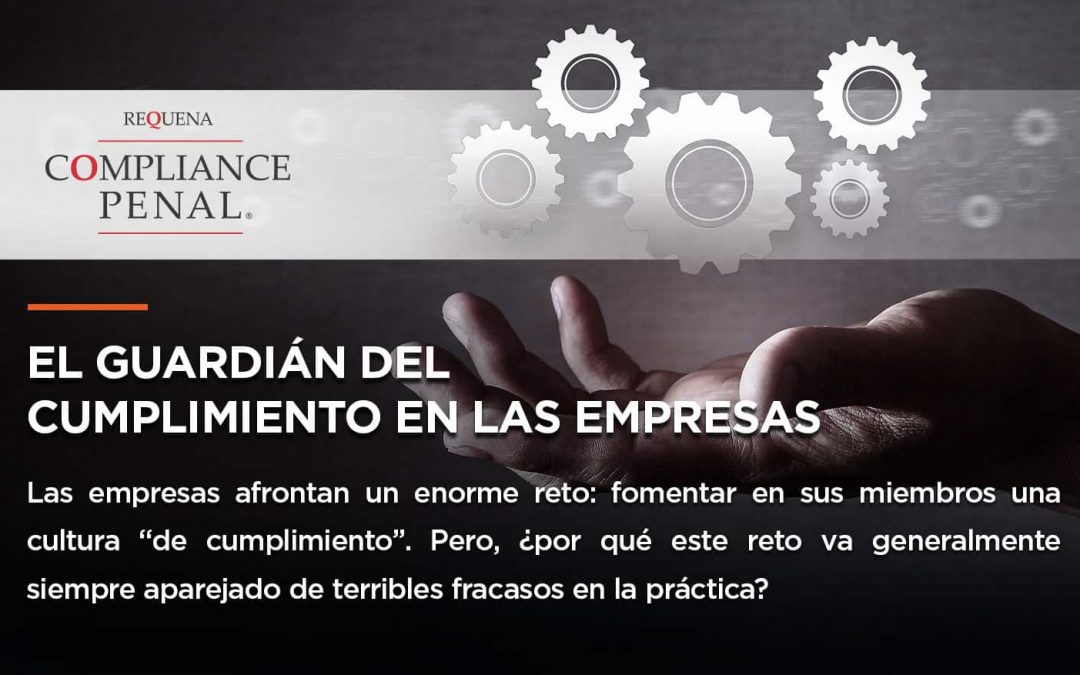 El guardián del cumplimiento en las empresas