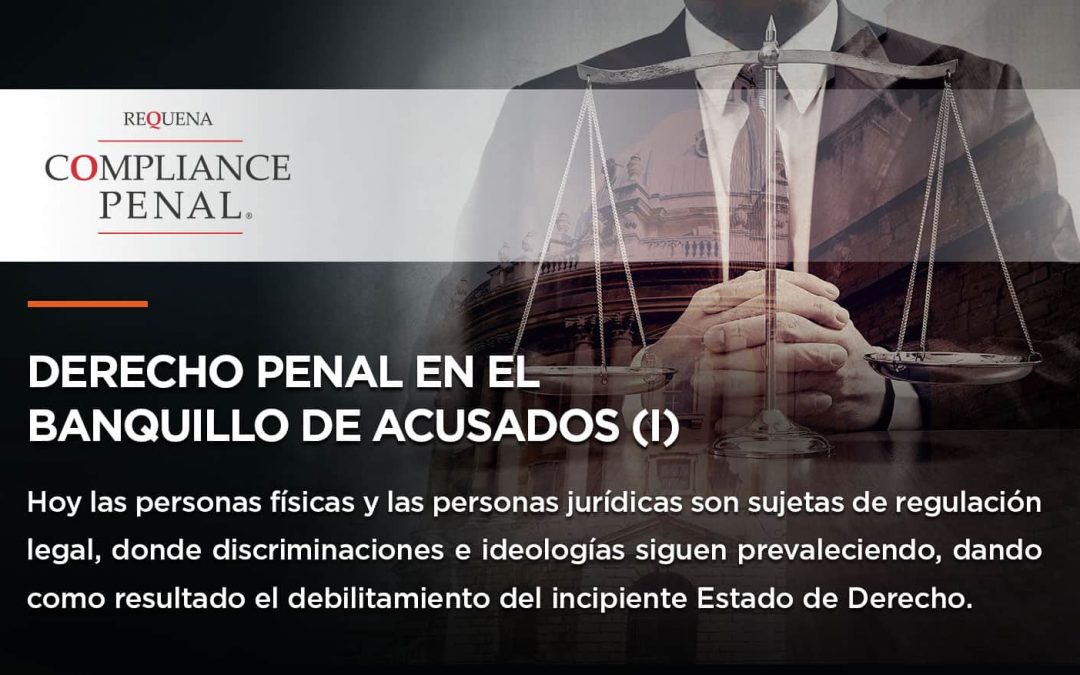 Derecho Penal en el banquillo de acusados (I)