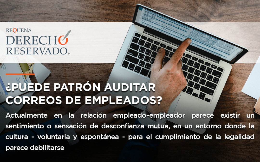 ¿Puede patrón auditar correos de empleados?